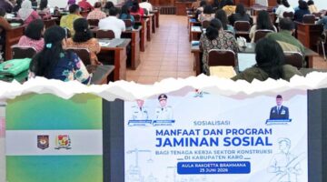 Pemkab Karo Gelar Sosialisasi Program Jamsostek Sektor Jasa Konstruksi
