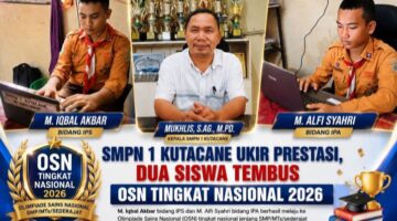 SMPN 1 Kutacane Ukir Prestasi, Dua Siswa Tembus OSN Tingkat Nasional 2026
